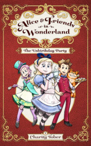 Book Cover: The Unbirthday Party (Alice & Friends in Wonderland, #1)